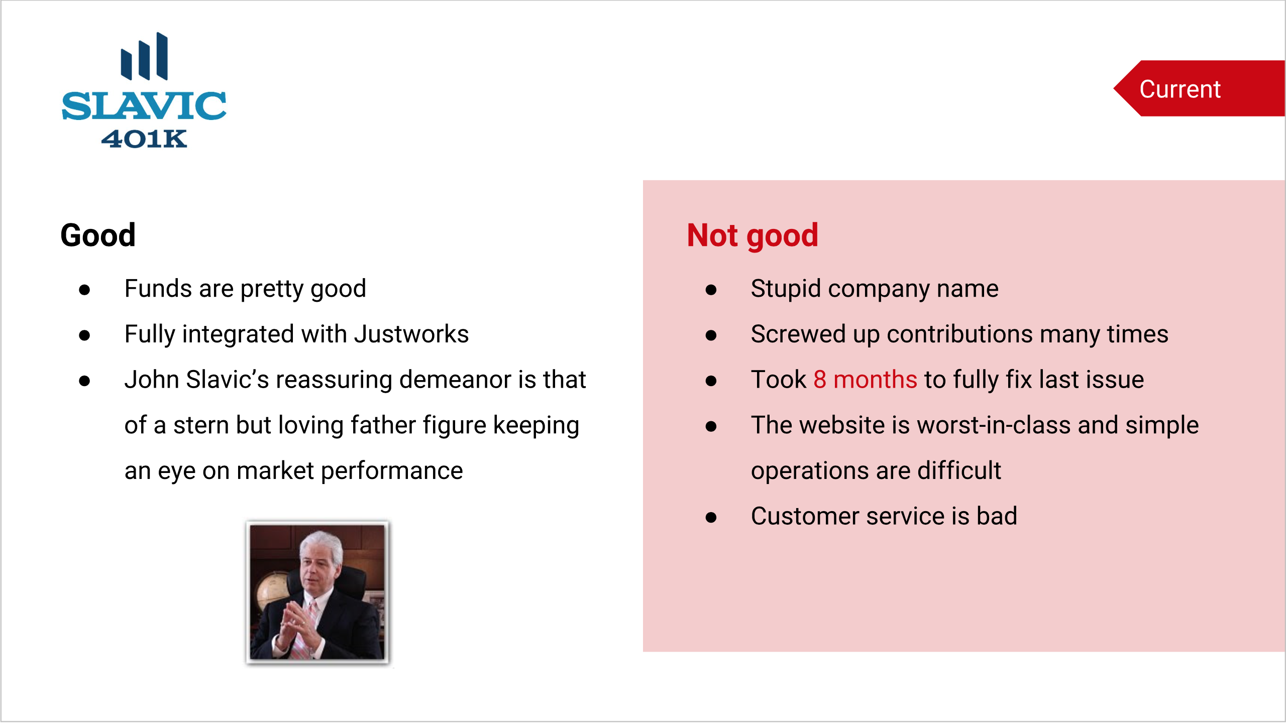 A slide about the pros and cons of our current 401(k) provider, Slavic401k.